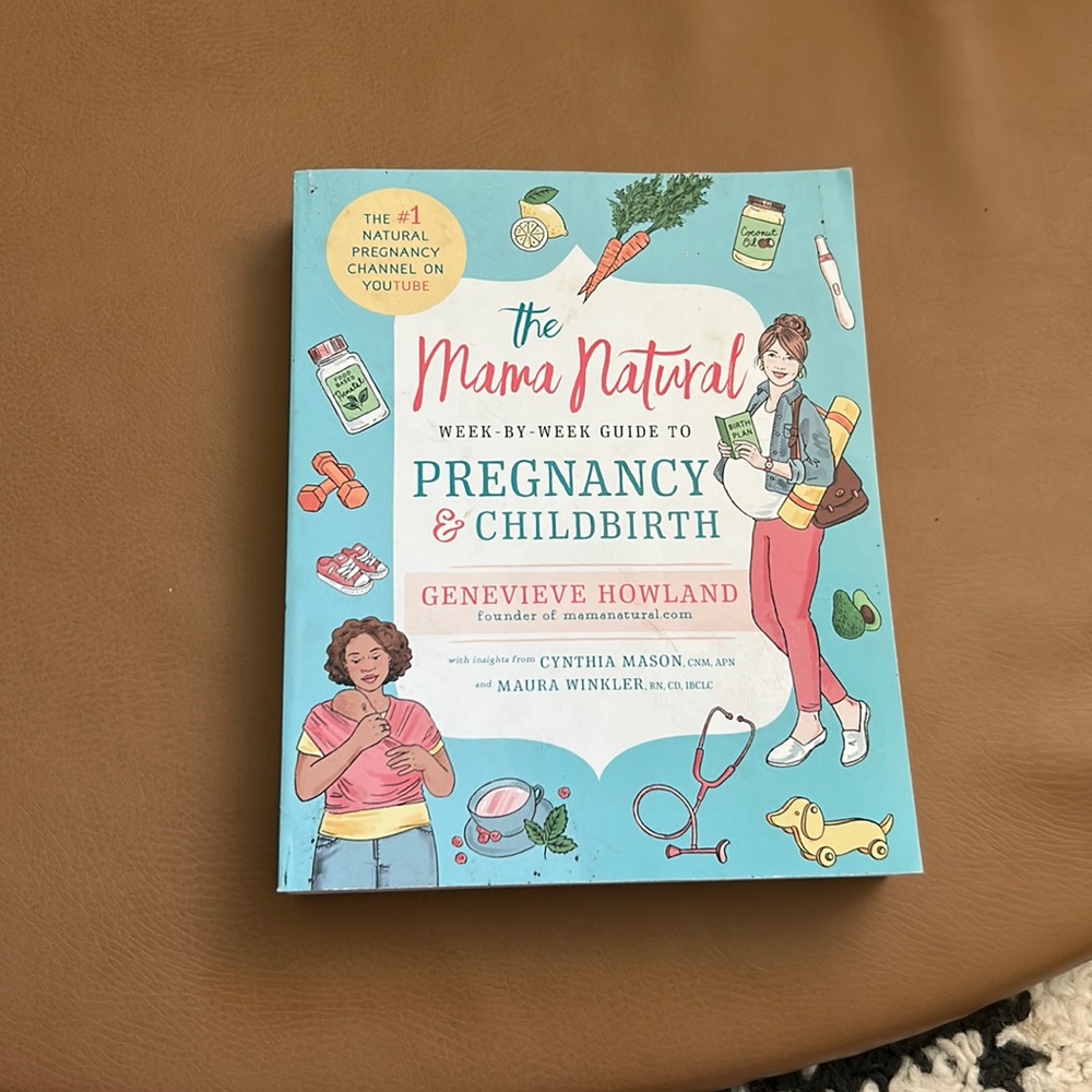 The Mama Natural Week by Week Guide to Pregnancy and Childbirth